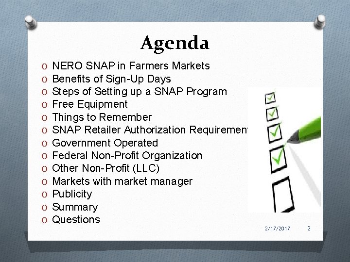 Agenda O O O O NERO SNAP in Farmers Markets Benefits of Sign-Up Days