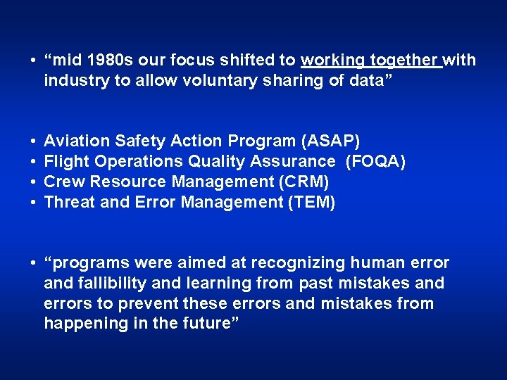  • “mid 1980 s our focus shifted to working together with industry to