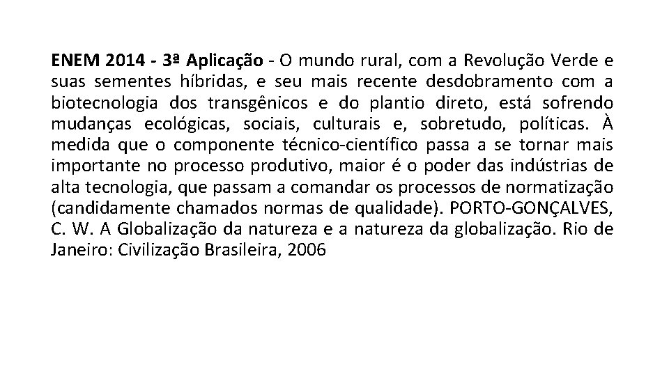 ENEM 2014 - 3ª Aplicação - O mundo rural, com a Revolução Verde e