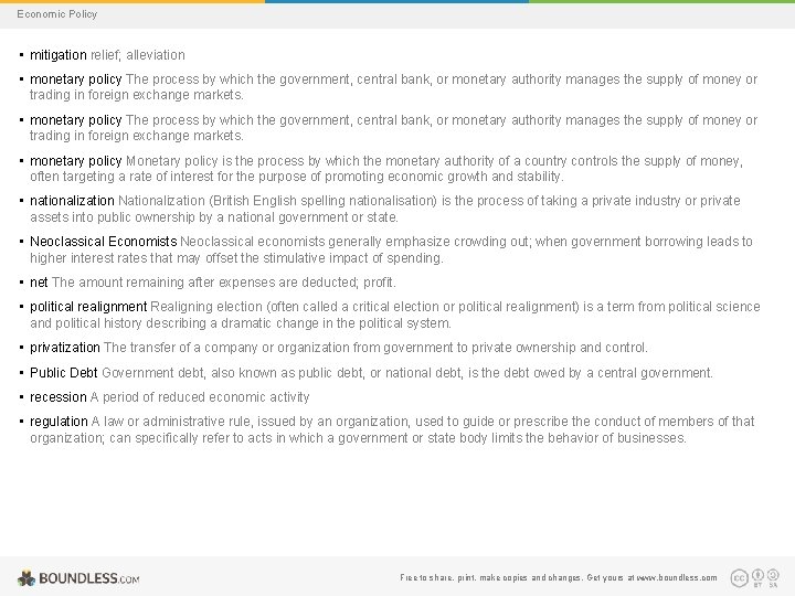 Economic Policy • mitigation relief; alleviation • monetary policy The process by which the