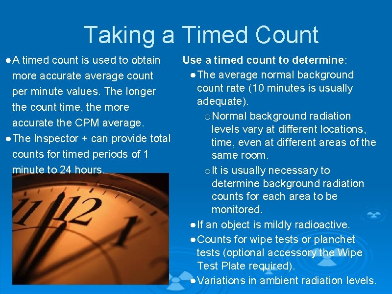 Taking a Timed Count ● A timed count is used to obtain more accurate