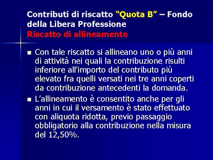 Contributi di riscatto “Quota B” – Fondo della Libera Professione Riscatto di allineamento n
