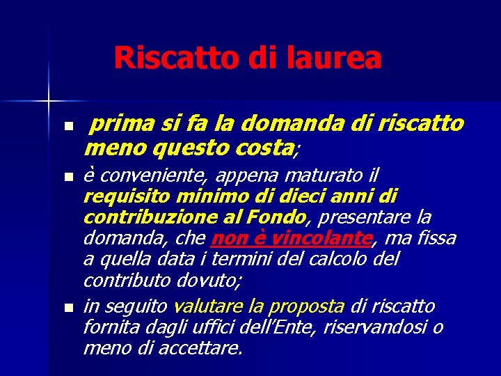 Riscatto di laurea n n n prima si fa la domanda di riscatto meno