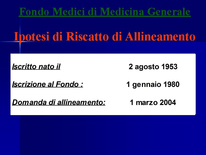 Fondo Medici di Medicina Generale Ipotesi di Riscatto di Allineamento 