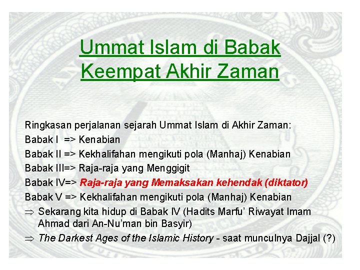 Ummat Islam di Babak Keempat Akhir Zaman Ringkasan perjalanan sejarah Ummat Islam di Akhir