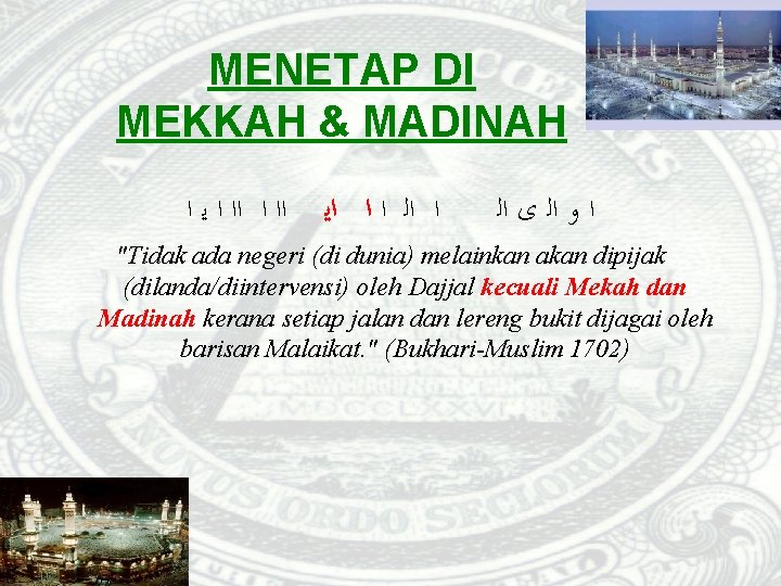 MENETAP DI MEKKAH & MADINAH ﺍﺍ ﺍ ﻳ ﺍ ﺍ ﺍﻟ ﺍ ﺍ ﺍﻳ