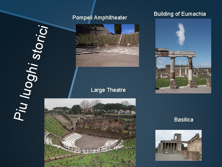Piu l u og h i st or ic i Pompeii Amphitheater Building of