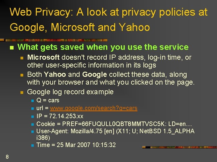 Web Privacy: A look at privacy policies at Google, Microsoft and Yahoo n What