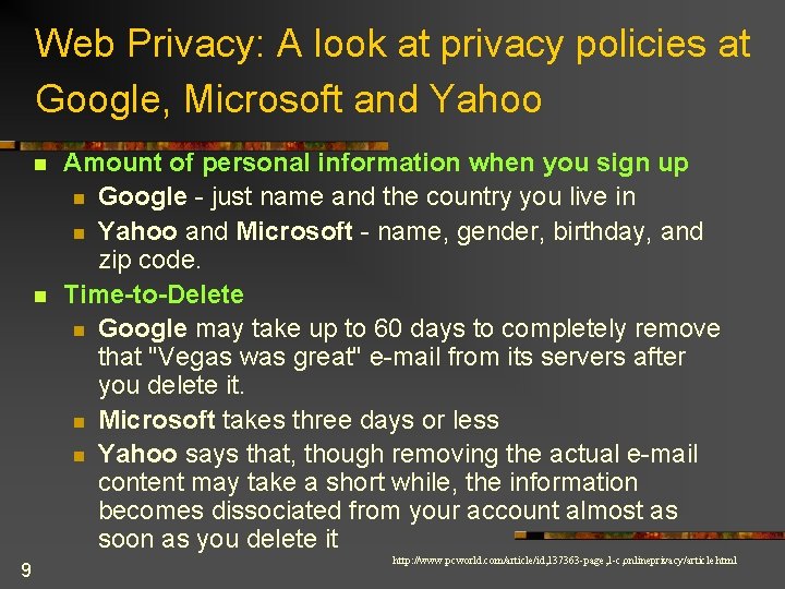 Web Privacy: A look at privacy policies at Google, Microsoft and Yahoo n n