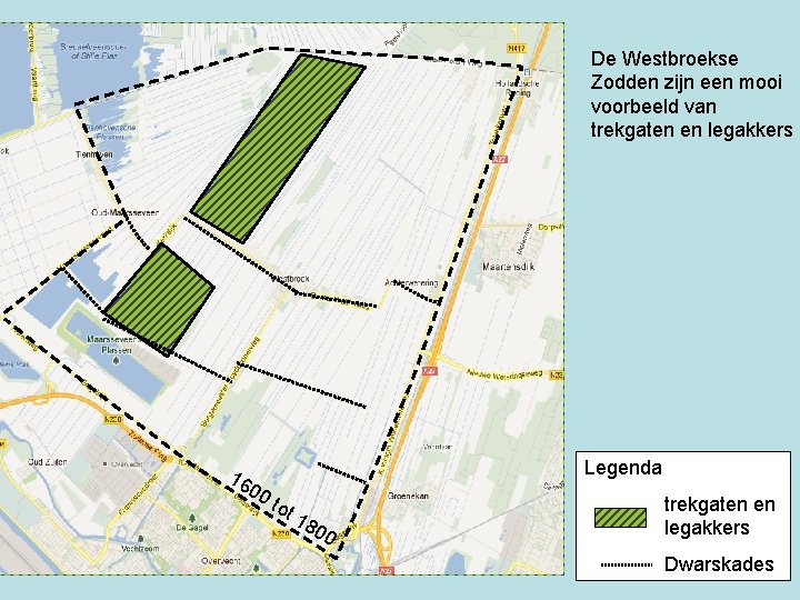 De Westbroekse Zodden zijn een mooi voorbeeld van trekgaten en legakkers 16 00 Legenda