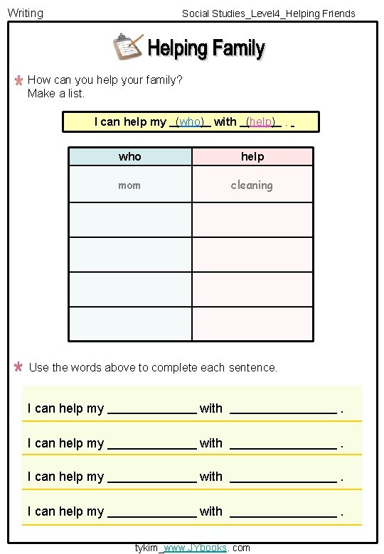 Writing Social Studies_Level 4_Helping Friends How can you help your family? Make a list.