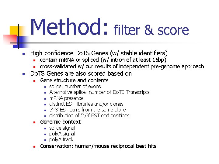 Method: filter & score n High confidence Do. TS Genes (w/ stable identifiers) n