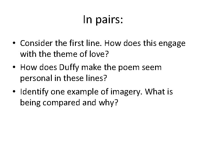 In pairs: • Consider the first line. How does this engage with theme of