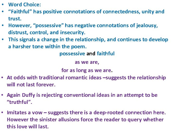  • Word Choice: • “Faithful” has positive connotations of connectedness, unity and trust.