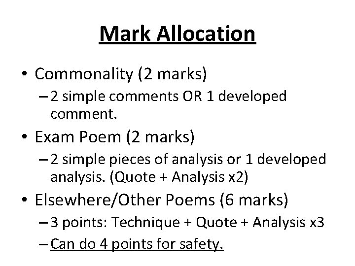 Mark Allocation • Commonality (2 marks) – 2 simple comments OR 1 developed comment.