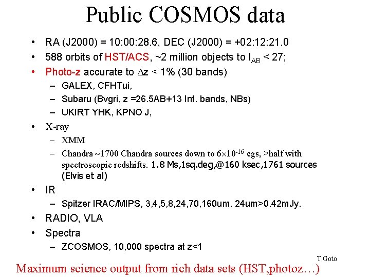 Public COSMOS data • RA (J 2000) = 10: 00: 28. 6, DEC (J