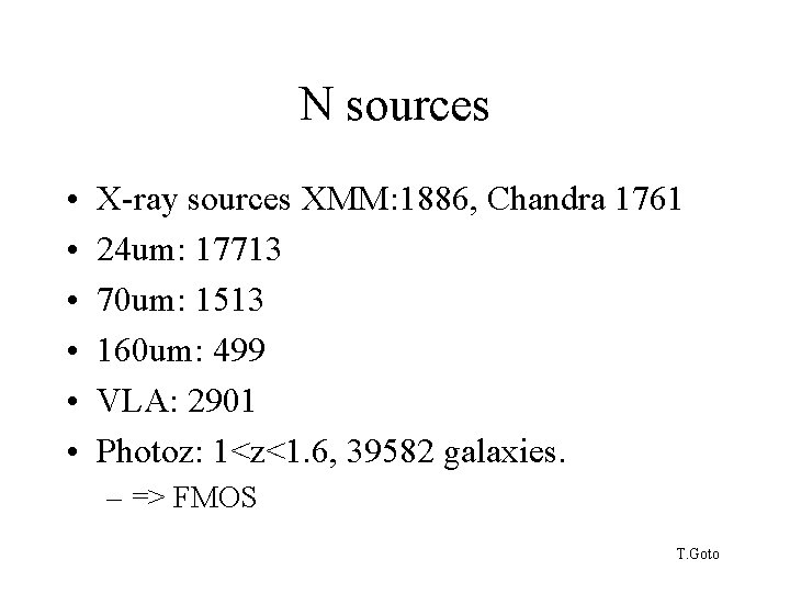 N sources • • • X-ray sources XMM: 1886, Chandra 1761 24 um: 17713
