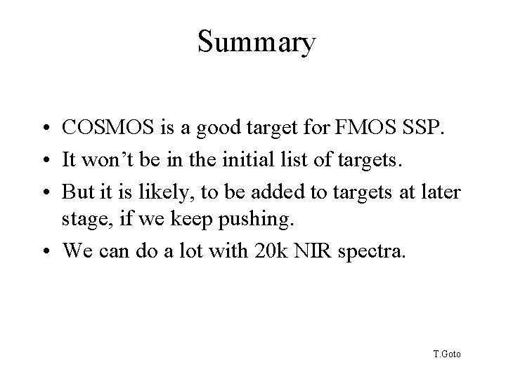 Summary • COSMOS is a good target for FMOS SSP. • It won’t be