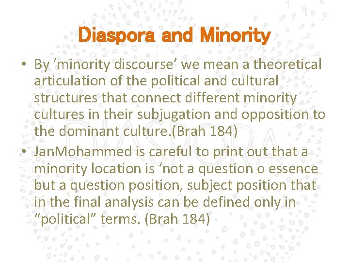 Diaspora and Minority • By ‘minority discourse’ we mean a theoretical articulation of the
