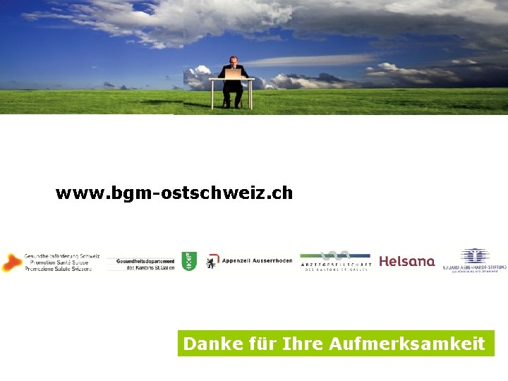 www. bgm-ostschweiz. ch Danke für Ihre Aufmerksamkeit 