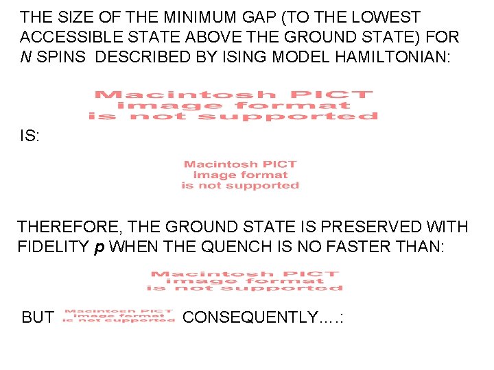 THE SIZE OF THE MINIMUM GAP (TO THE LOWEST ACCESSIBLE STATE ABOVE THE GROUND