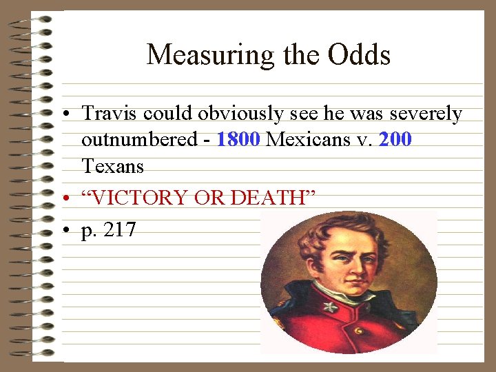 Measuring the Odds • Travis could obviously see he was severely outnumbered - 1800