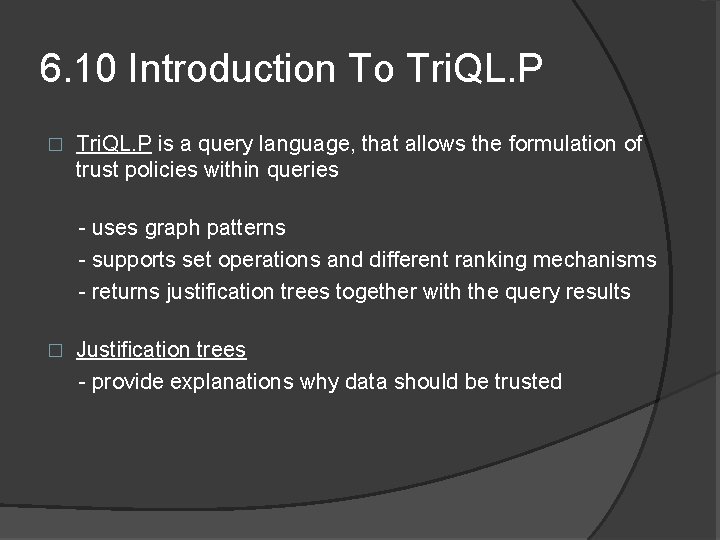 6. 10 Introduction To Tri. QL. P � Tri. QL. P is a query