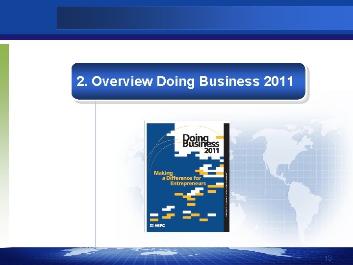 2. Overview Doing Business 2011 13 