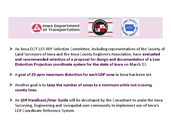 Ø An Iowa DOT LDS RFP Selection Committee, including representatives of the Society of