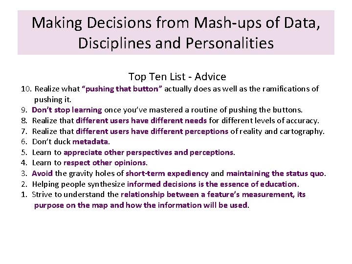 Making Decisions from Mash-ups of Data, Disciplines and Personalities Top Ten List - Advice