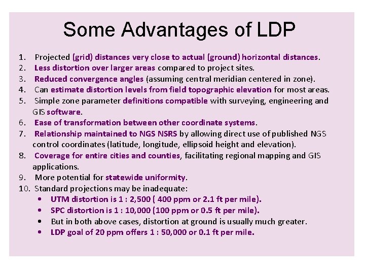 Some Advantages of LDP 1. 2. 3. 4. 5. Projected (grid) distances very close