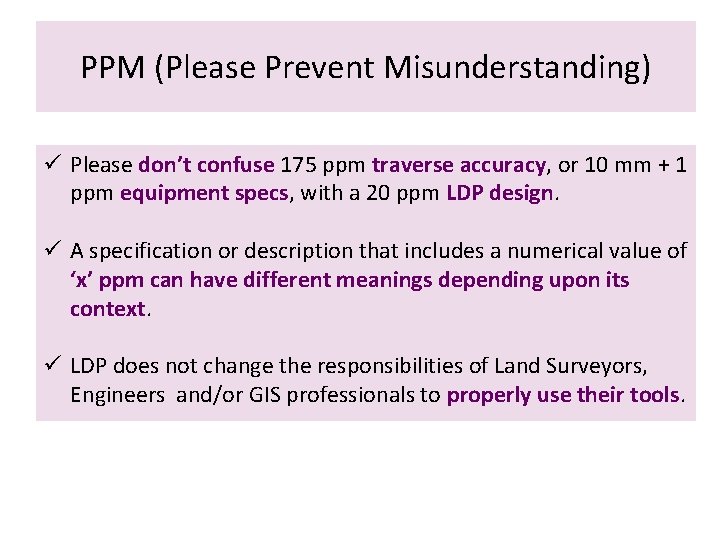 PPM (Please Prevent Misunderstanding) ü Please don’t confuse 175 ppm traverse accuracy, or 10