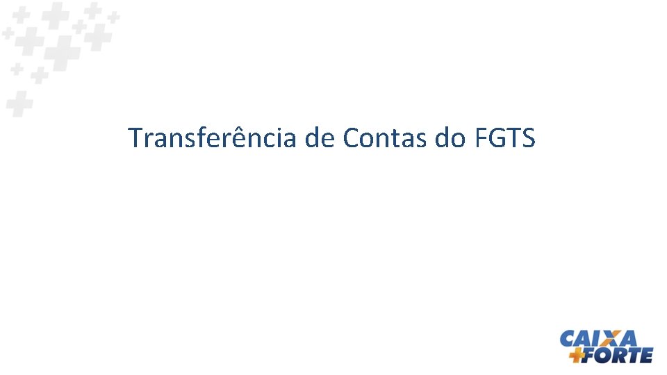 Transferência de Contas do FGTS 