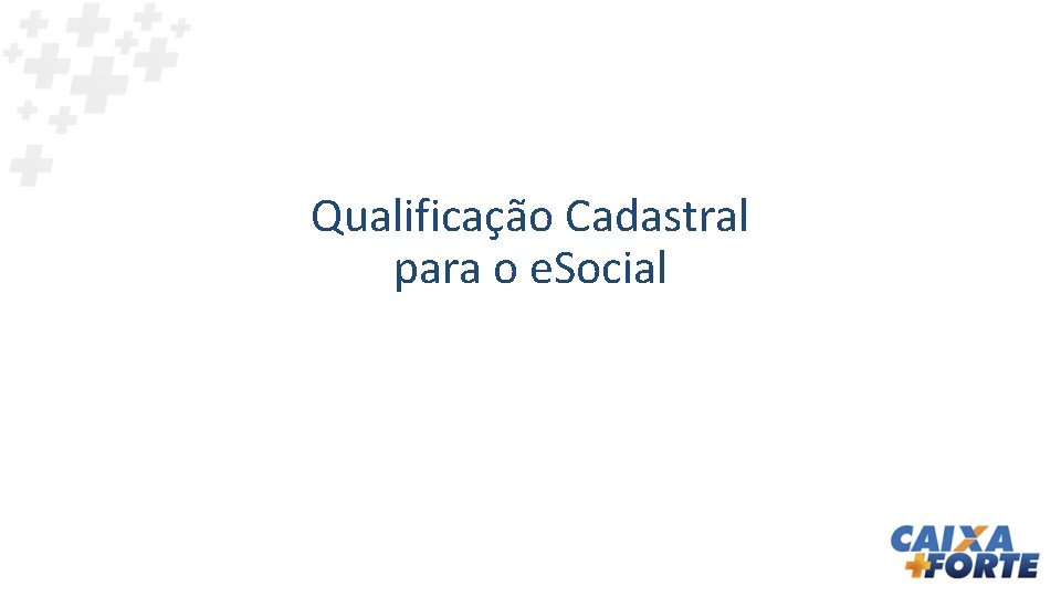 Qualificação Cadastral para o e. Social 