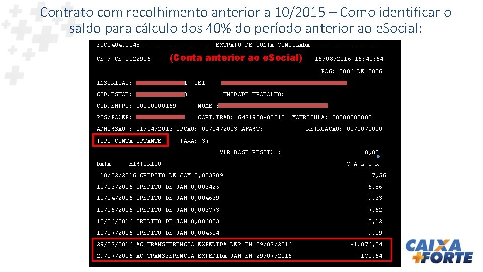 Contrato com recolhimento anterior a 10/2015 – Como identificar o saldo para cálculo dos