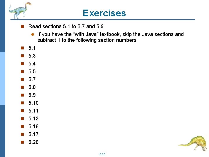 Exercises n Read sections 5. 1 to 5. 7 and 5. 9 l If