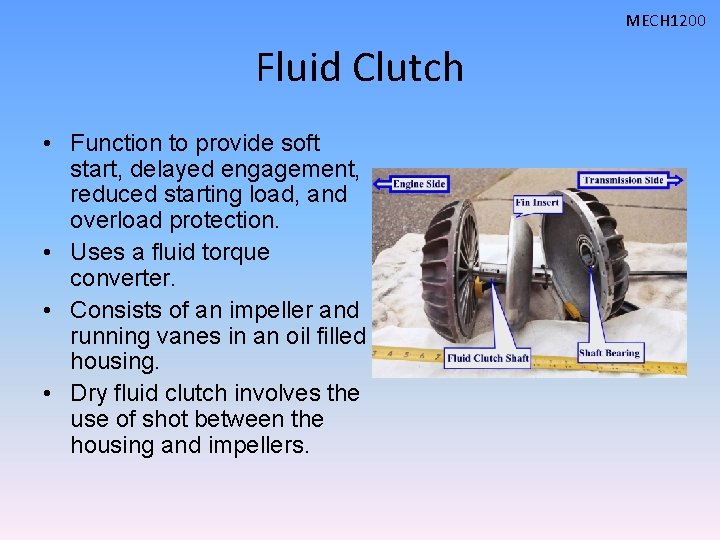 MECH 1200 Fluid Clutch • Function to provide soft start, delayed engagement, reduced starting