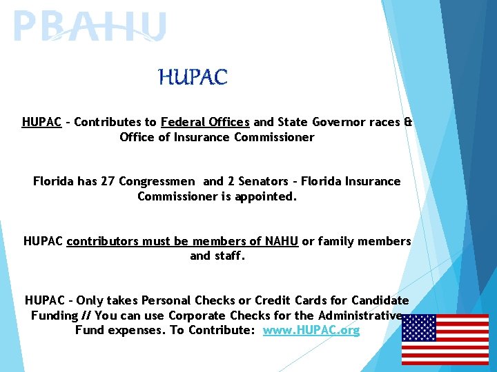 HUPAC – Contributes to Federal Offices and State Governor races & Office of Insurance