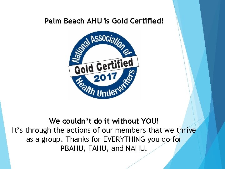 Palm Beach AHU is Gold Certified! We couldn’t do it without YOU! It’s through