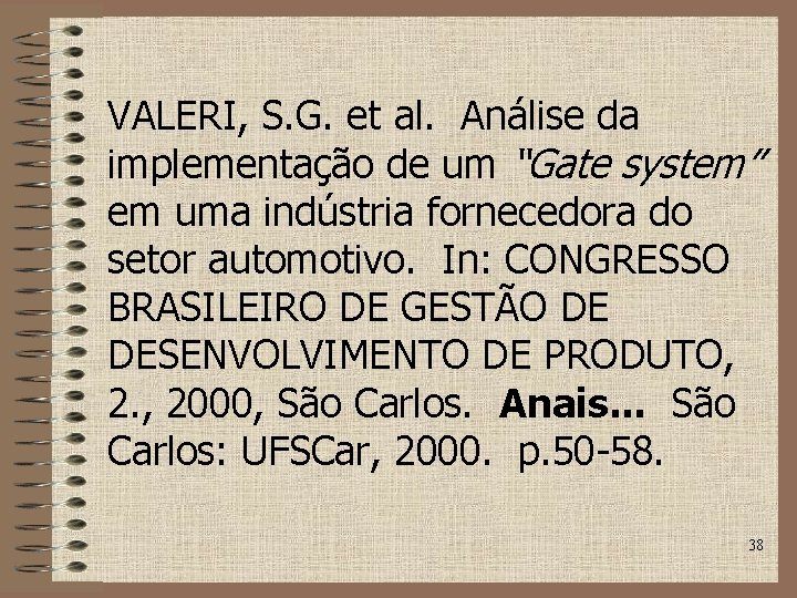 VALERI, S. G. et al. Análise da implementação de um “Gate system” em uma