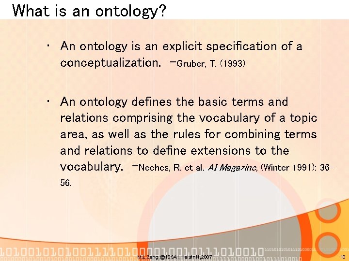 What is an ontology? • An ontology is an explicit specification of a conceptualization.