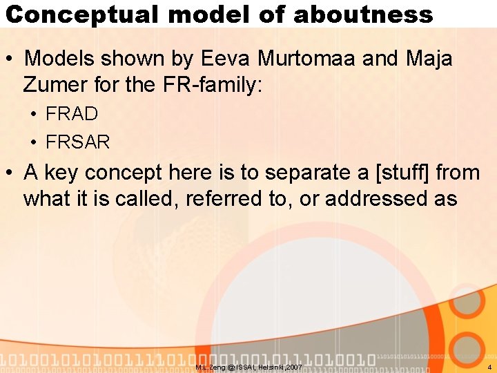 Conceptual model of aboutness • Models shown by Eeva Murtomaa and Maja Zumer for