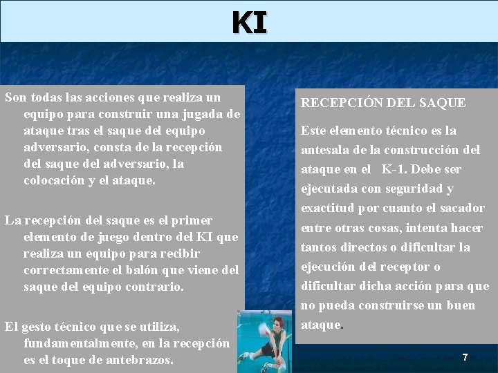 KI Son todas las acciones que realiza un equipo para construir una jugada de