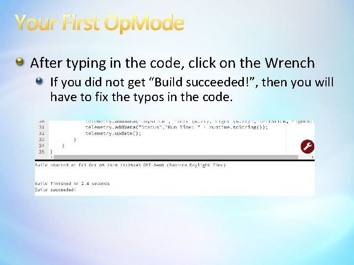Your First Op. Mode After typing in the code, click on the Wrench If