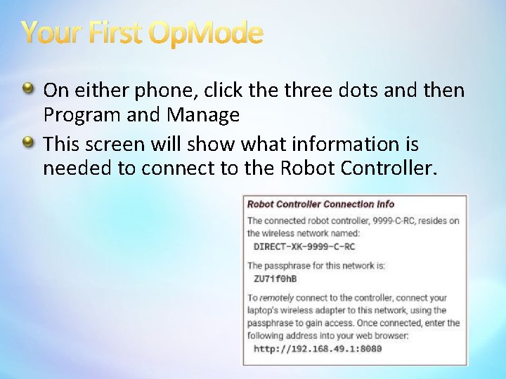 Your First Op. Mode On either phone, click the three dots and then Program