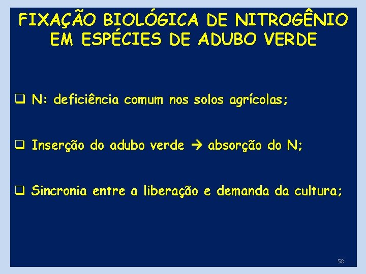 FIXAÇÃO BIOLÓGICA DE NITROGÊNIO EM ESPÉCIES DE ADUBO VERDE q N: deficiência comum nos