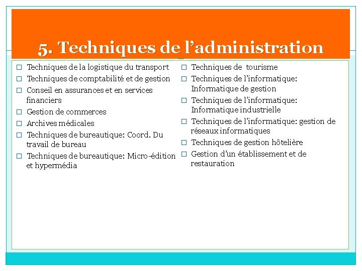 5. Techniques de l’administration � Techniques de la logistique du transport � Techniques de