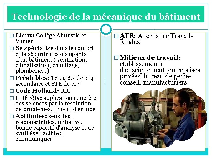 Technologie de la mécanique du bâtiment � Lieux: Collège Ahunstic et Vanier � Se