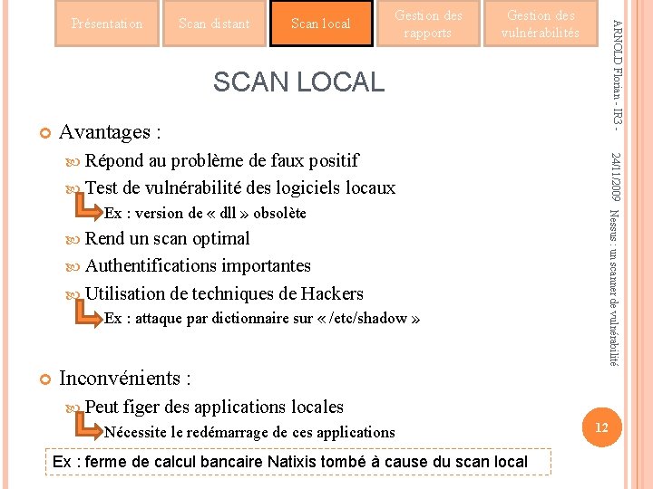 Scan distant Scan local Gestion des rapports Gestion des vulnérabilités ARNOLD Florian - IR