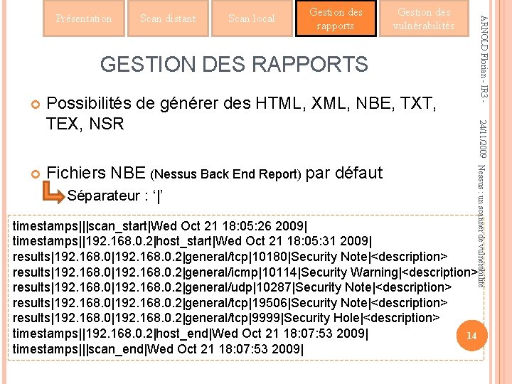 Scan distant Scan local Gestion des rapports Gestion des vulnérabilités ARNOLD Florian - IR